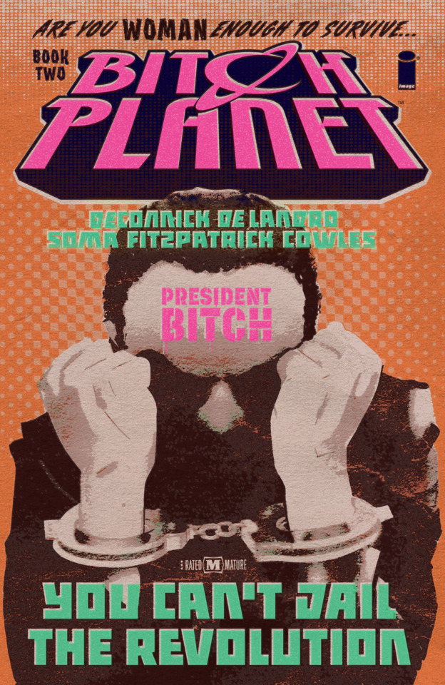 Bitch Planet: President Bitch